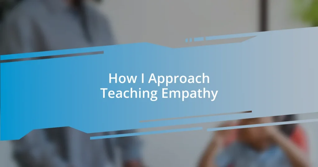 How I Approach Teaching Empathy