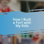 How I Built a Fort with My Kids