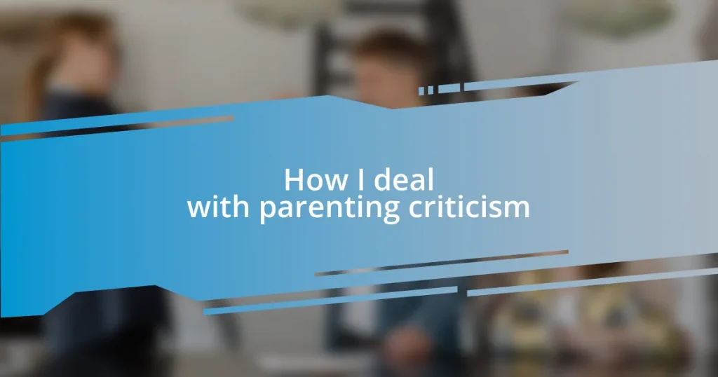 How I deal with parenting criticism