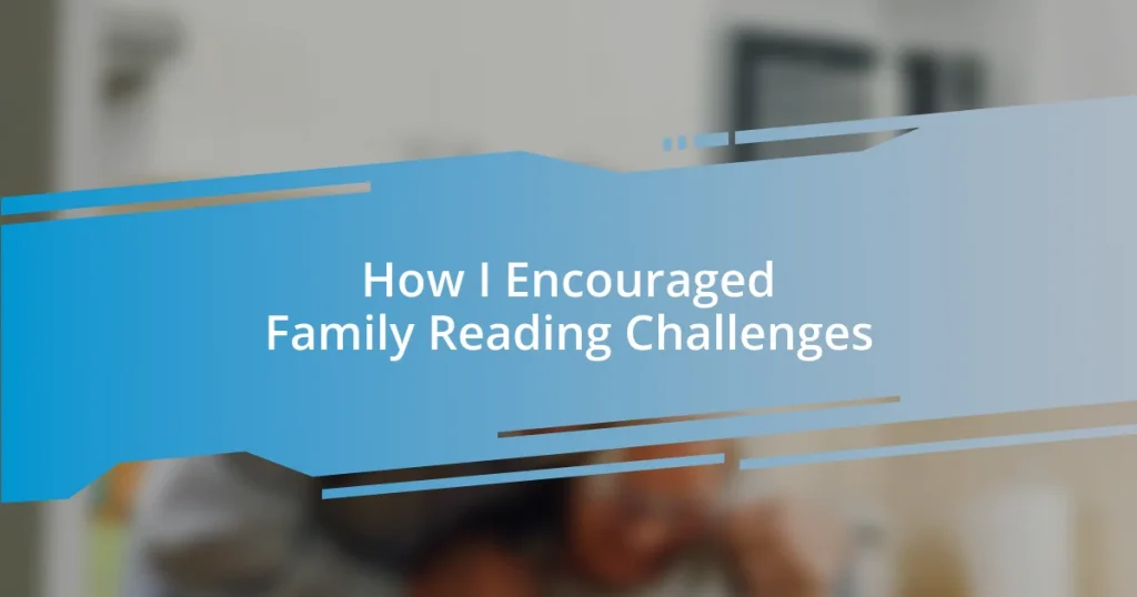 How I Encouraged Family Reading Challenges