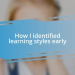 How I identified learning styles early