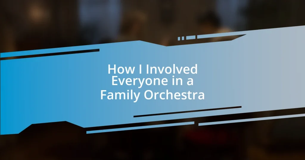 How I Involved Everyone in a Family Orchestra