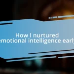 How I nurtured emotional intelligence early