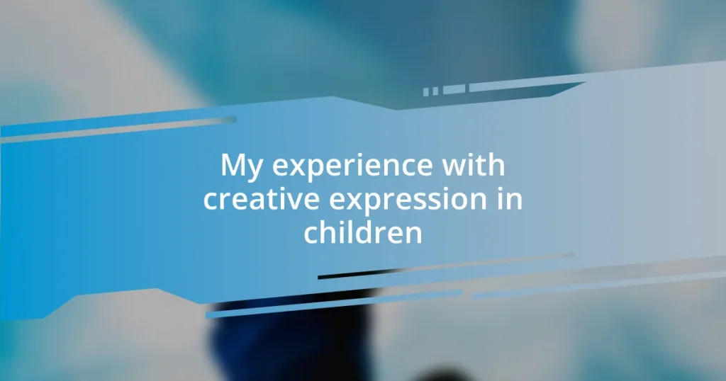 My experience with creative expression in children