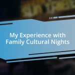 My Experience with Family Cultural Nights