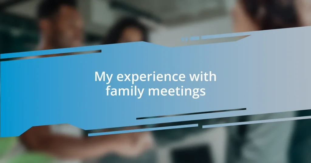 My experience with family meetings