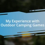 My Experience with Outdoor Camping Games