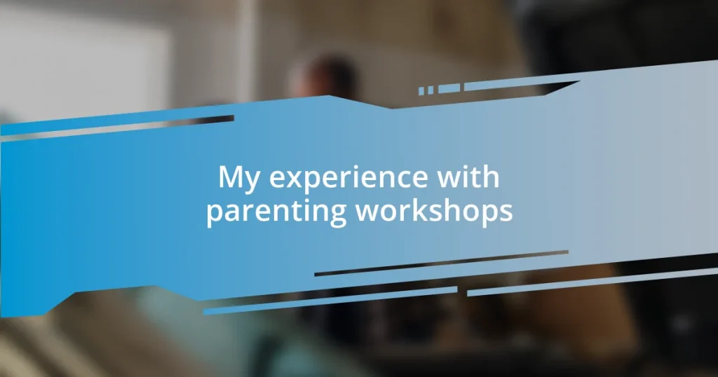 My experience with parenting workshops