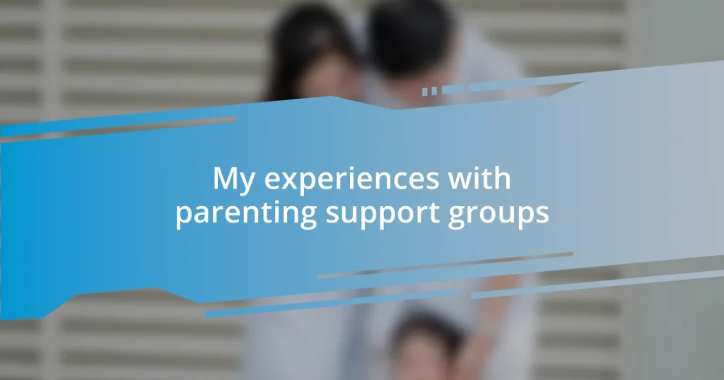 My experiences with parenting support groups