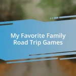 My Favorite Family Road Trip Games