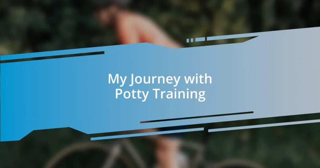 My Journey with Potty Training