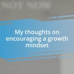 My thoughts on encouraging a growth mindset