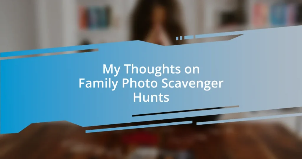 My Thoughts on Family Photo Scavenger Hunts