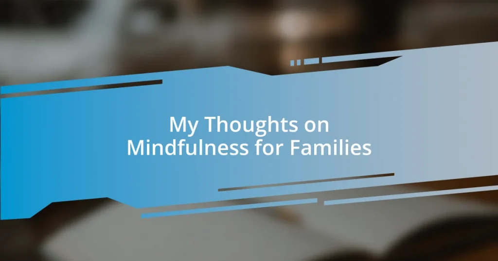 My Thoughts on Mindfulness for Families