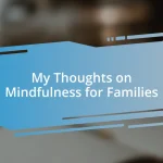 My Thoughts on Mindfulness for Families