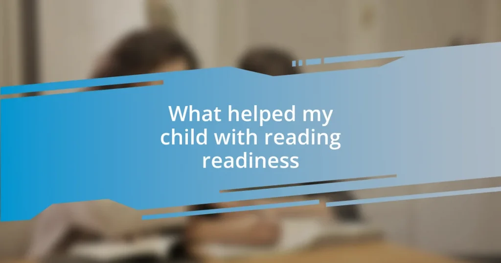 What helped my child with reading readiness