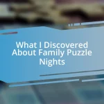 What I Discovered About Family Puzzle Nights