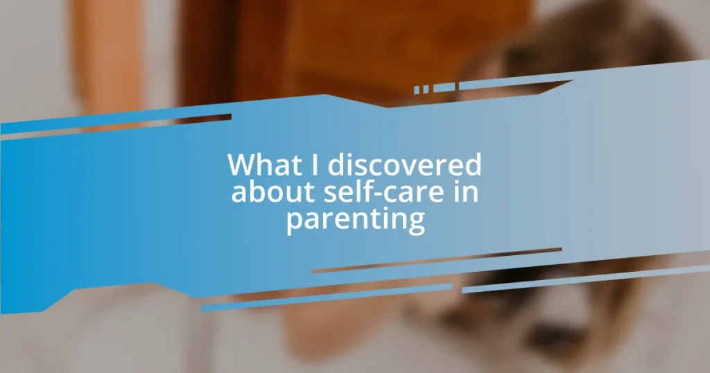 What I discovered about self-care in parenting