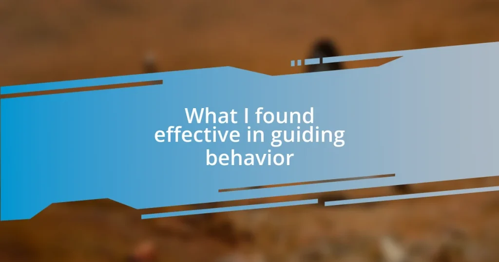 What I found effective in guiding behavior