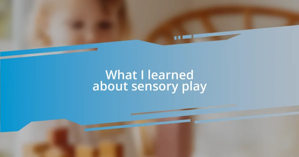 What I learned about sensory play