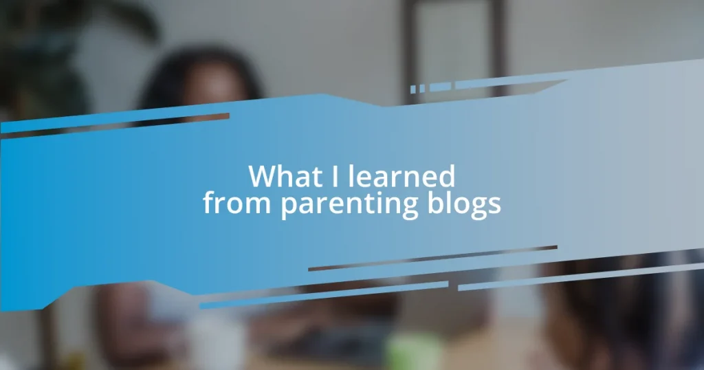 What I learned from parenting blogs