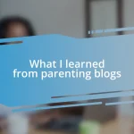 What I learned from parenting blogs