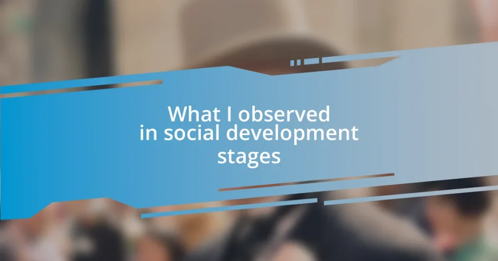 What I observed in social development stages