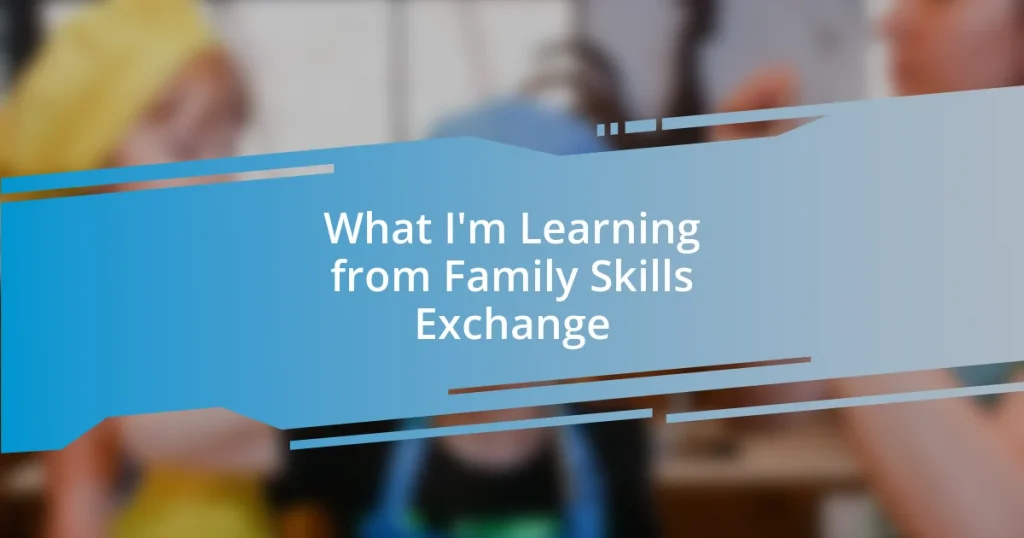 What I’m Learning from Family Skills Exchange