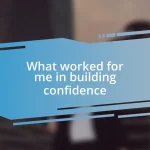 What worked for me in building confidence