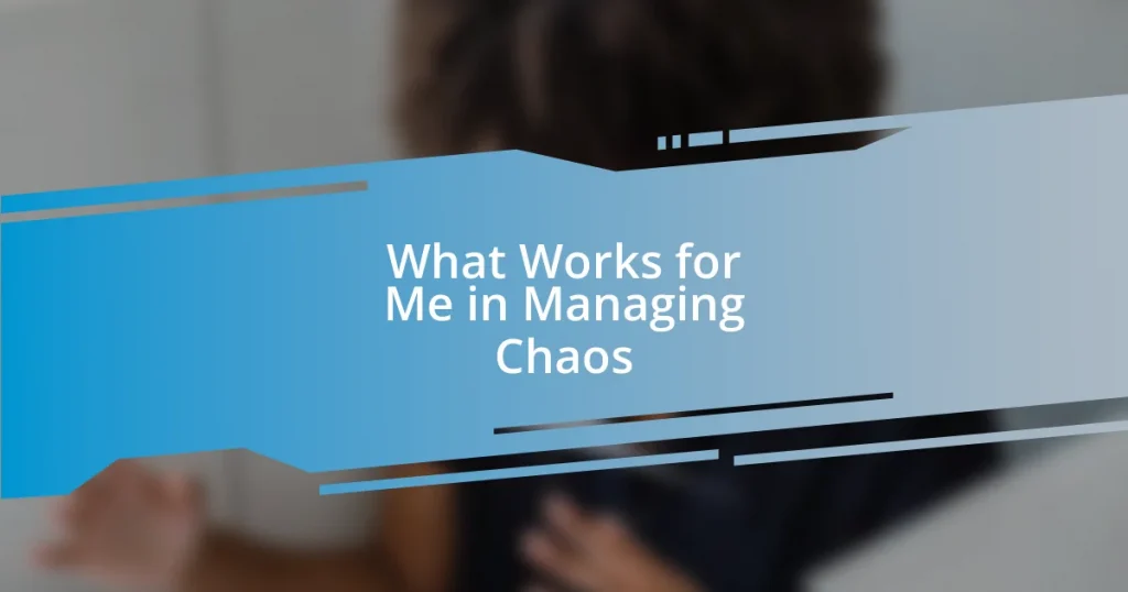 What Works for Me in Managing Chaos