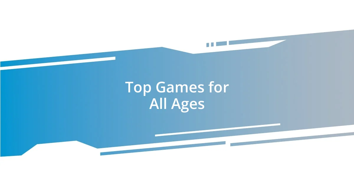 Top Games for All Ages